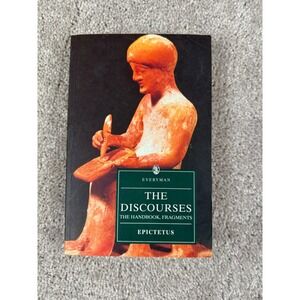The Discourses The Handbook Fragments Epictetus Everyman Classics Philosophy